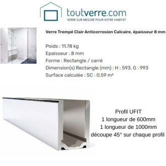 Devis sur mesure verre trempé anticalcaire et profil ufit